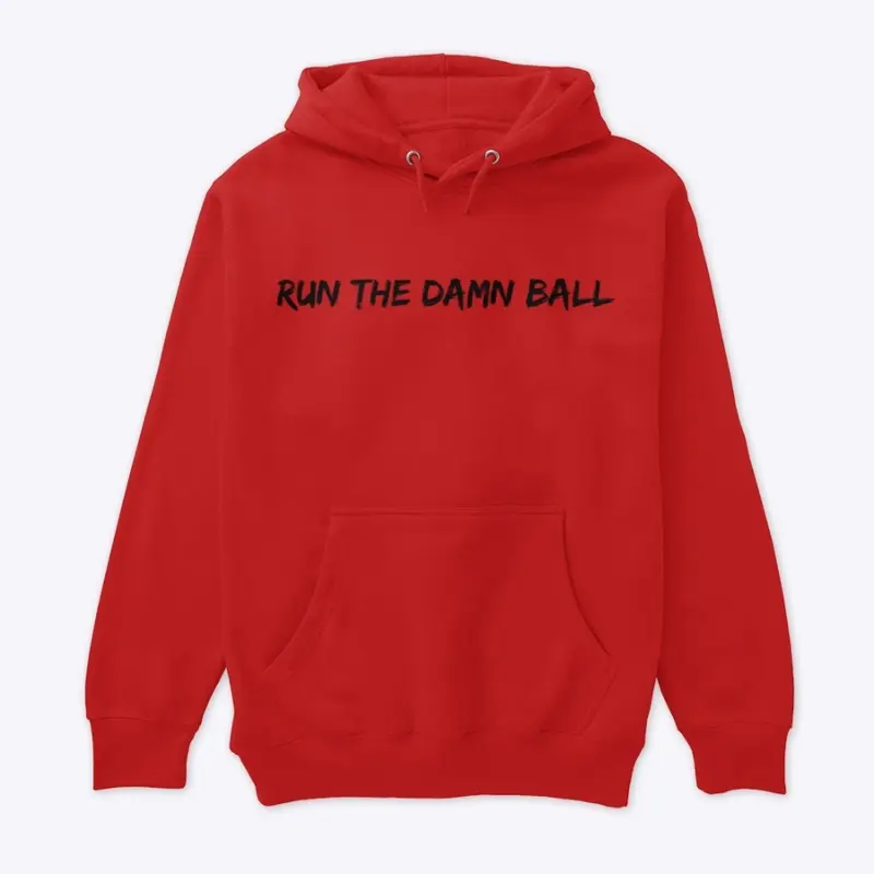 Run The Damn Ball